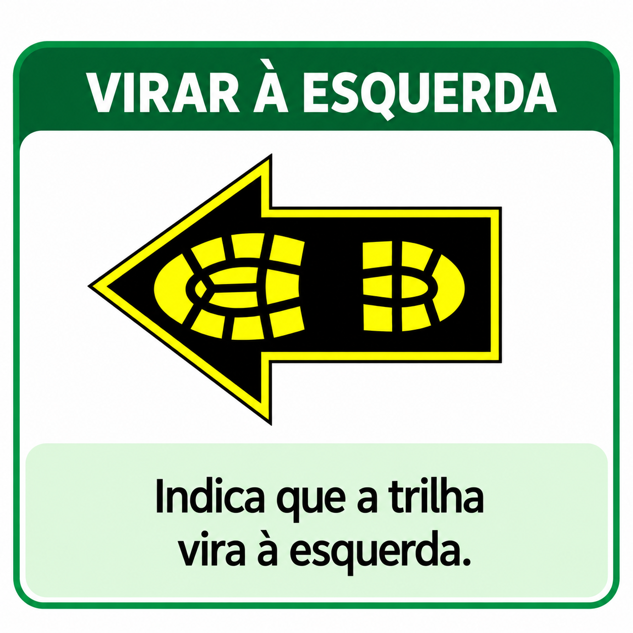 Sinalização de trilha: virar à esquerda.